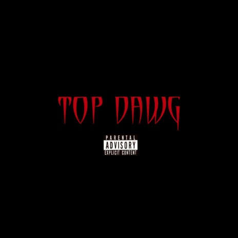 Top Dawg | Boomplay Music