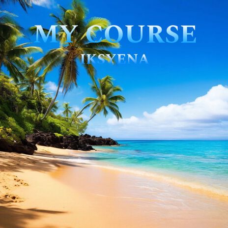 MY COURSE | Boomplay Music