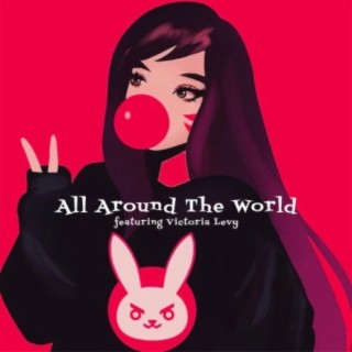 All Around The World (feat. Victoria Levy)