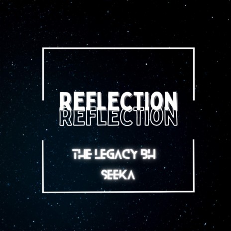 Reflection ft. Seeka