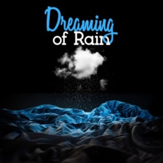 Dreaming of Rain
