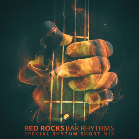 Red Rocks (Special Rhythm Short Mix) | Boomplay Music