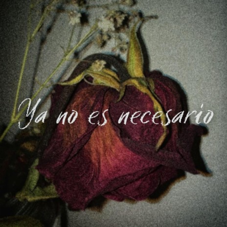 YA NO ES NECESARIO | Boomplay Music