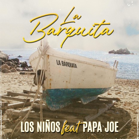 La barquita ft. Papa joe | Boomplay Music
