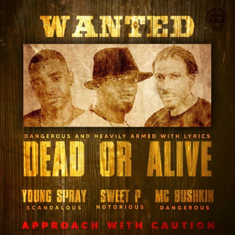 Dead Or Alive ft. Sweet P & Young Spray | Boomplay Music