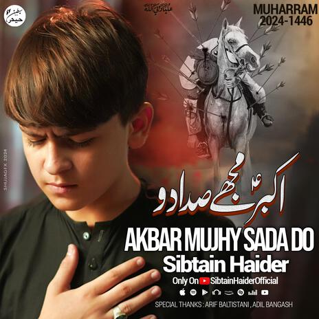 AKBAR MUJHY SADA DO | Boomplay Music