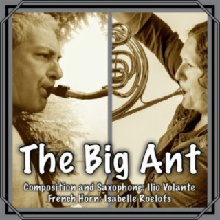 The Big Ant (Quartet for 2 French Horns, Tenor Sax & Baritone Sax by Ilio Volante)