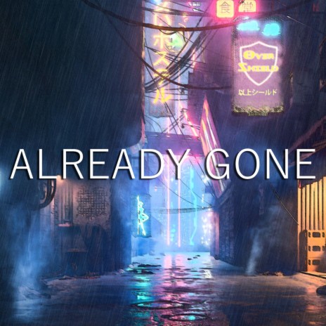 Already Gone | Boomplay Music