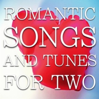 Romantic Songs and Tunes for Two
