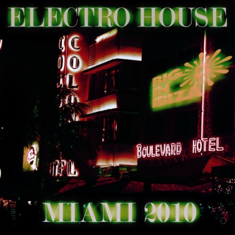Electro House Miami 2011 | Boomplay Music