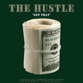 The Hustle (Get That)