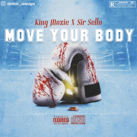 Move Your Body (feat. Sir Sello) | Boomplay Music