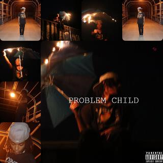 Problem Child