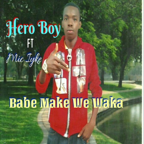 Babe Make We Waka | Boomplay Music