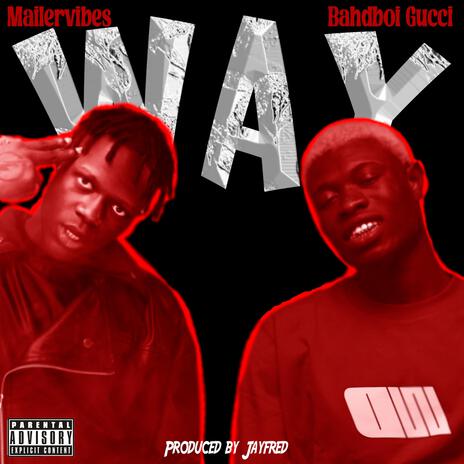 Way ft. Mailervibes | Boomplay Music