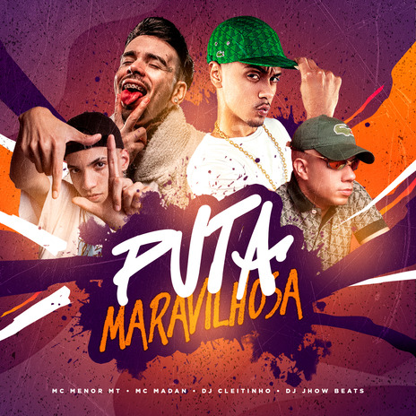 Puta Maravilhosa ft. DJ Cleitinho, DJ JHOW BEATS & MC Madan | Boomplay Music