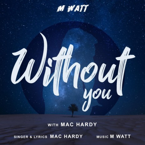 Without You (feat. Mac Hardy) | Boomplay Music