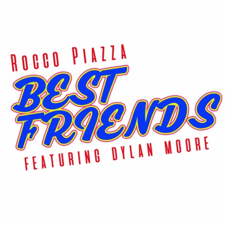 Best Friend (feat. Dylan Moore) | Boomplay Music