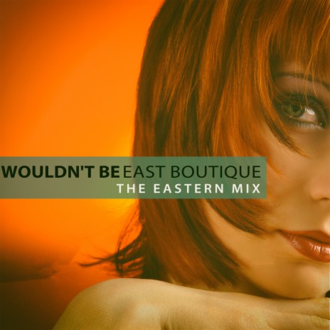 Wouldn't Be Good (The Eastern Mix)