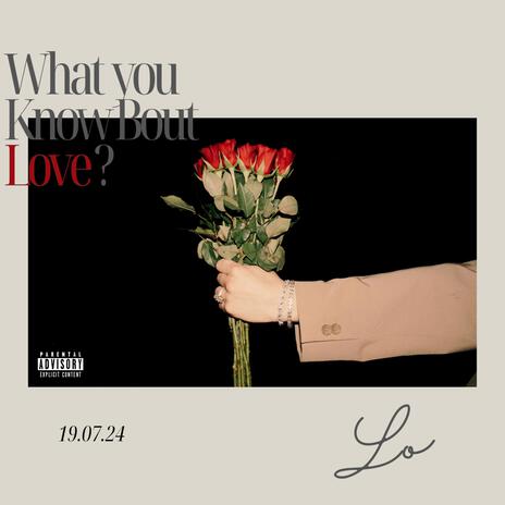 WHAT YOU KNOW BOUT LOVE ? | Boomplay Music