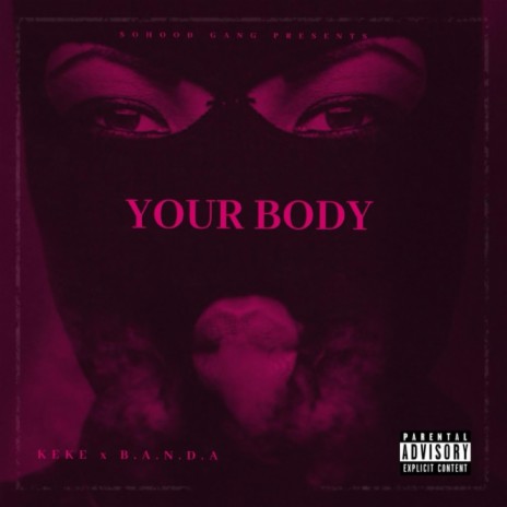 Your Body (feat. B.A.N.D.A) | Boomplay Music