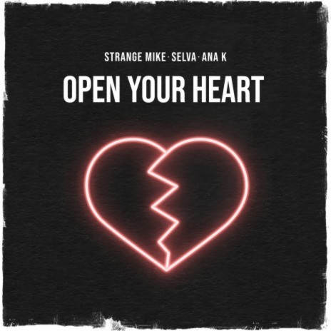 Open Your Heart ft. Selva & Ana K | Boomplay Music