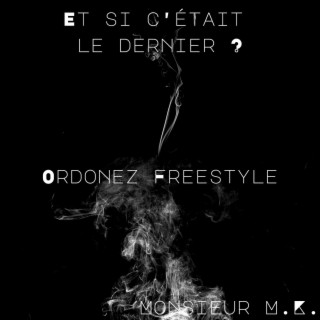 Et si c'était le dernier ? (Ordonez freestyle)