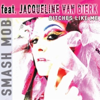 Bitches Like Me (feat. Jacqueline Van Bierk)