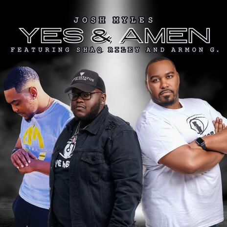 Yes & Amen ft. Armon G & Shaq Riley | Boomplay Music