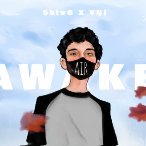 Awake ft. VNI