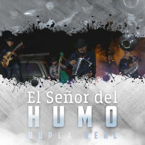 El Señor Del Humo | Boomplay Music