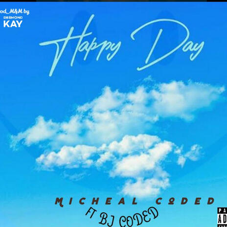 Happy Day ft. Bj Coded | Boomplay Music