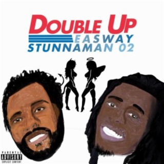 Double Up (feat. Stunnaman02)