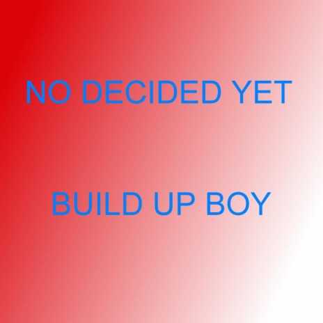 no decided yet | Boomplay Music
