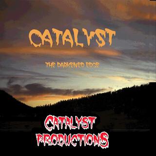 CATALYST-THE DARKENED EDGE