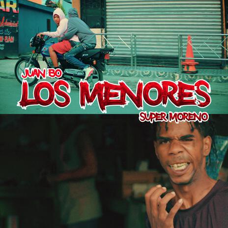 Los Menores ft. Super Moreno | Boomplay Music