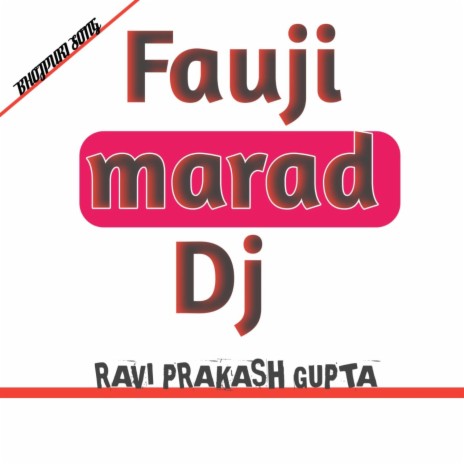 FAUJI MARAD . DJ