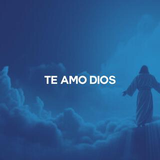 TE AMO DIOS (PODEROSA CANCION PARA LA MANISFESTACION)