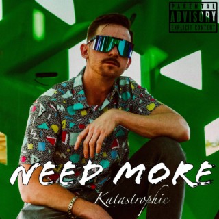 Need More lyrics | Boomplay Music