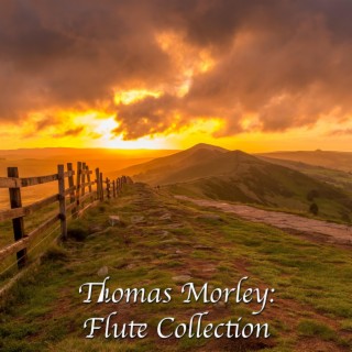 Thomas Morley: Flute Collection