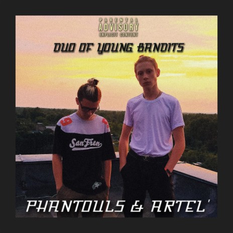 Duo of Young Bandits ft. Artel'