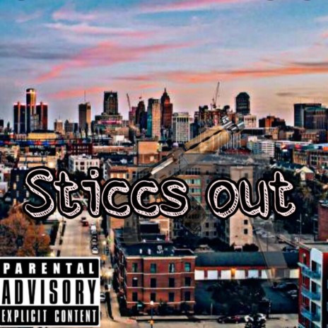 Sticcs out 🅴 | Boomplay Music