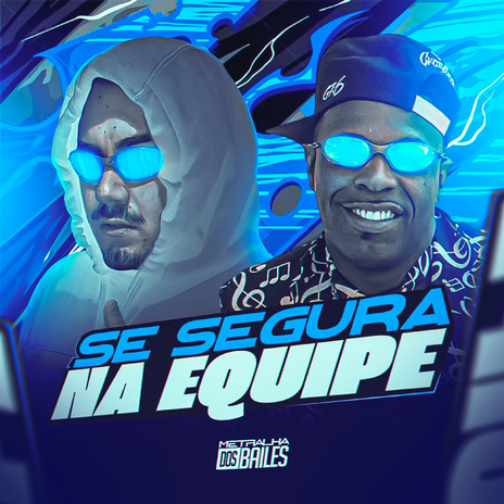 Se Segura na Equipe ft. DJ Silvério | Boomplay Music