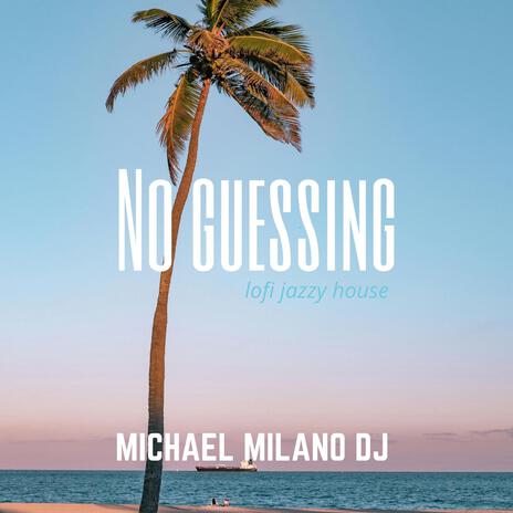 No Guessing | Boomplay Music