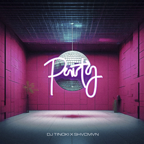 PARTY ft. SHVCMVN | Boomplay Music