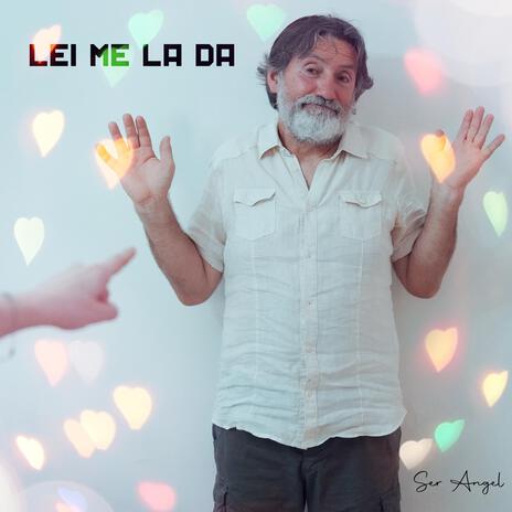 LEI ME LA DÀ | Boomplay Music