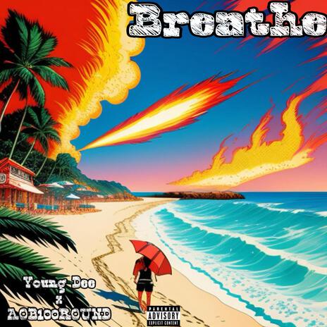 Breathe ft. Young Dee | Boomplay Music