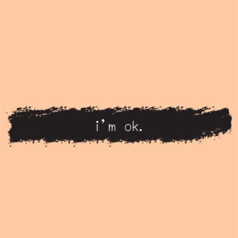 i'm ok.