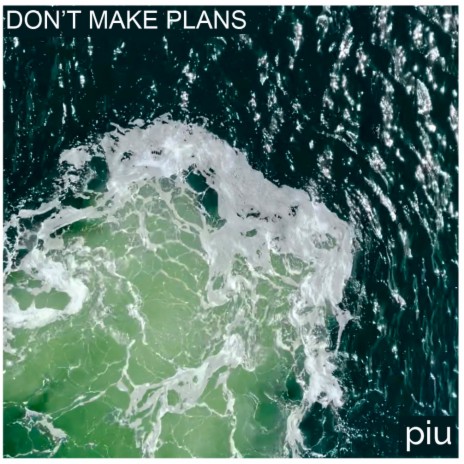 Don't Make Plans | Boomplay Music