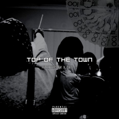 Top of the Town ft. Tapz6k & ZK9 | Boomplay Music